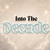 Into the Decade - Home